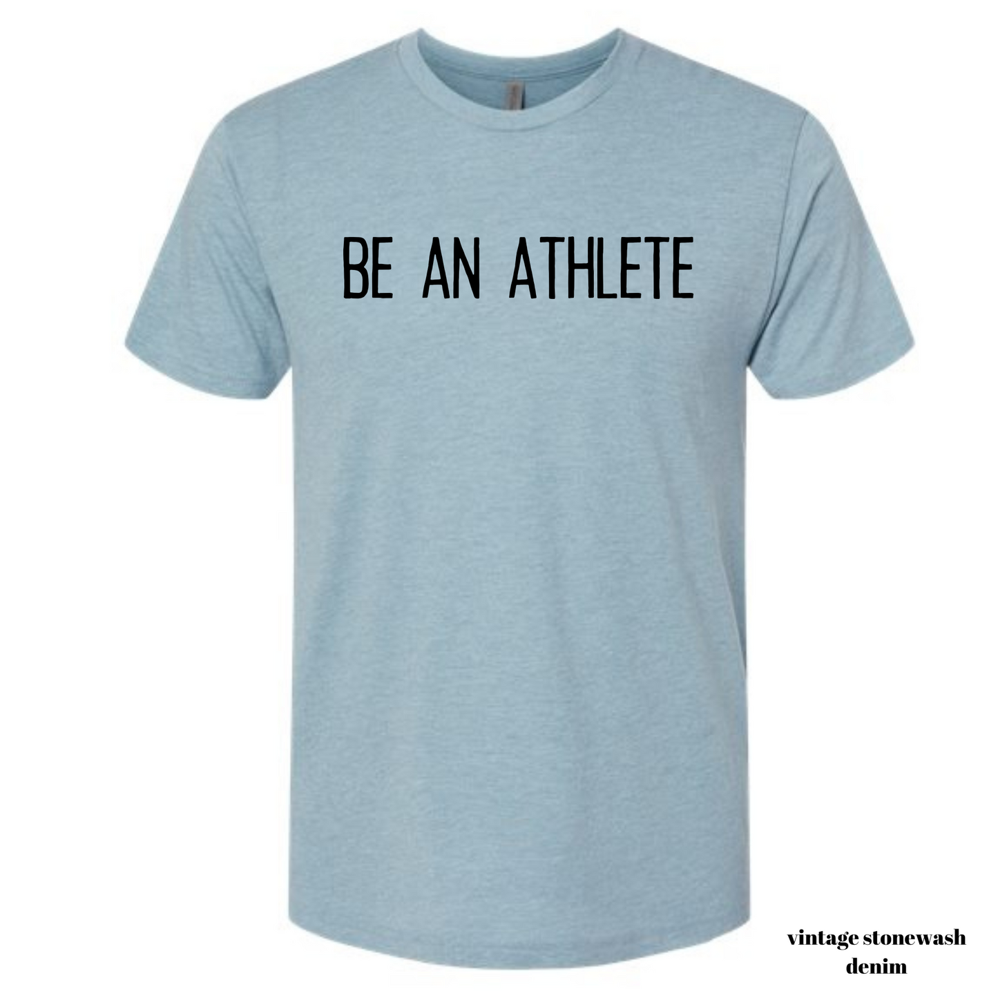 be an athlete t-shirt
