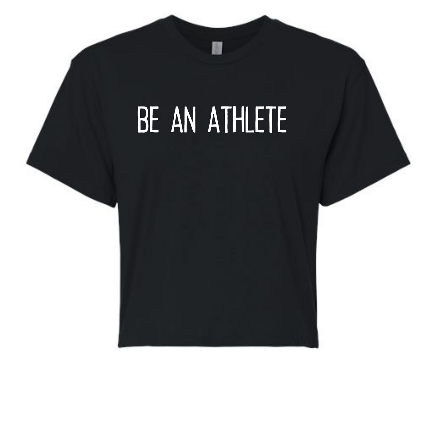 be an athlete t-shirt