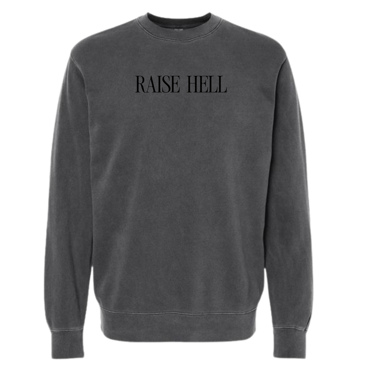 RAISE HELL | Crewneck